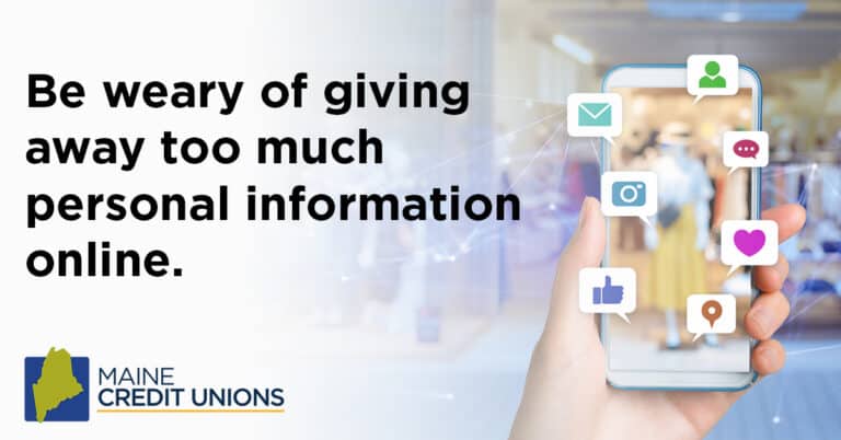 Be weary of giving away too much personal information online